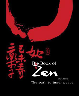 Image for The Book of Zen: The Path to Inner Peace The Book of Zen: The Path to Inner Peace