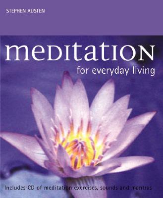 Meditation for Everyday Living: With Audio Compact Disc