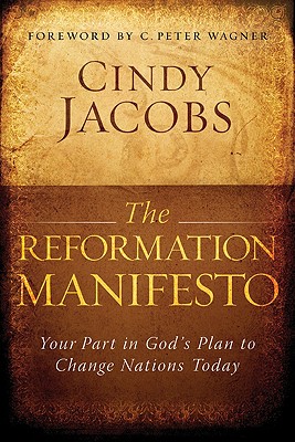 Reformation Manifesto, The: Your Part in God's Plan to Change Nations Today