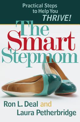 Image for Smart Stepmom: Practical Steps to Help You Thrive! Smart Stepmom: Practical Steps to Help You Thrive!