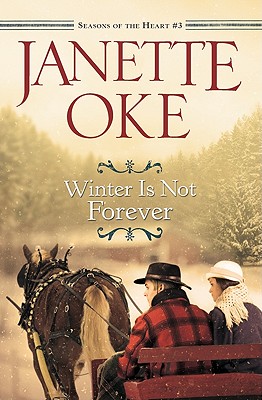 Winter Is Not Forever (Seasons of the Heart)