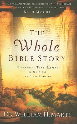 Image for Whole Bible Story, The: Everything That Happens in the Bible in Plain English