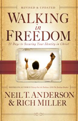 Image for Walking in Freedom: 21 Days to Securing Your Identity in Christ Walking in Freedom: 21 Days to Securing Your Identity in Christ