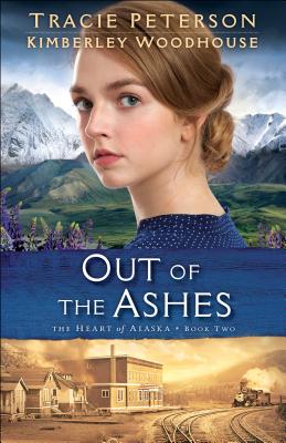 Image for Out of the Ashes (The Heart of Alaska) Out of the Ashes (The Heart of Alaska)