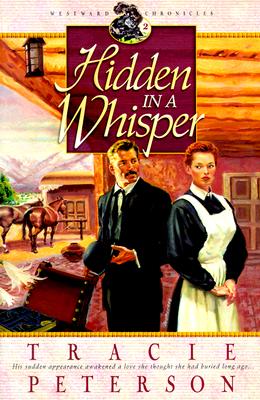 Hidden in a Whisper (Westward Chronicles, Book 2) (Vol 2)