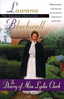 The Dowry of Miss Lydia Clark (The Gresham Chronicles, Book 3)