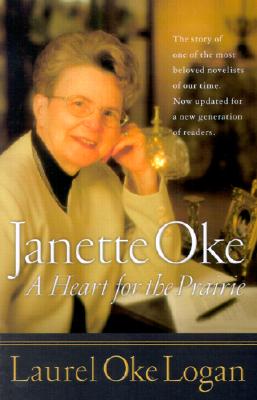 Image for Janette Oke: A Heart for the Prairie