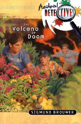 Image for The Volcano of Doom (The Accidental Detectives Series #1) The Volcano of Doom (The Accidental Detectives Series #1)