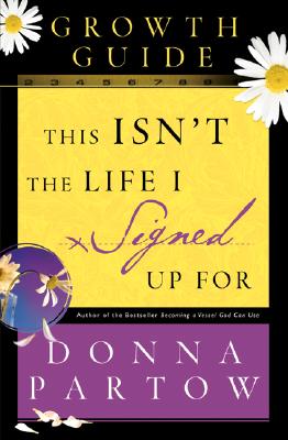 This Isn't the Life I Signed Up For Growth Guide: .But I'm Finding Hope and Healing