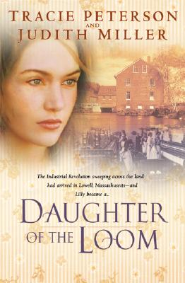 Daughter of the Loom (Bells of Lowell Series #1)