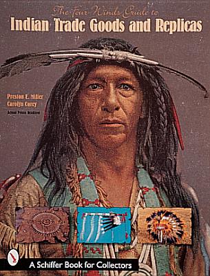 THE FOUR WINDS GUIDE TO INDIAN TRADE GOODS & REPLICAS