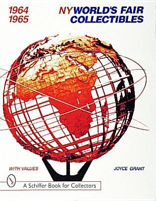 World's Fair Collectibles 1964-1965 (A Schiffer Book for Collectors)
