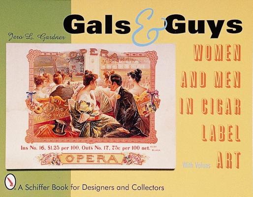 Gals & Guys: Women and Men in Cigar Label Art