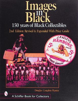 Images in Black : 150 Years of Black Collectibles Image for Images in Black : 150 Years of Black Collectibles