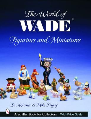 Image for The World of Wade Figurines and Miniatures The World of Wade Figurines and Miniatures