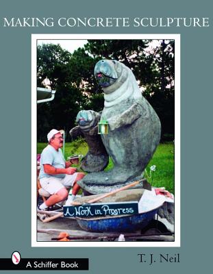 Making Concrete Sculpture (Schiffer Books)