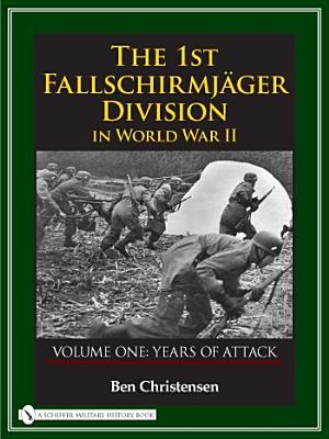 1st Fallschirmjger Division in World War II: Years of Attack.