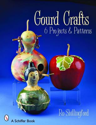 Gourd Crafts: 6 Projects & Patterns
