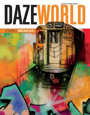 DAZEWORLD: The Artwork of Chris Daze Ellis Image for DAZEWORLD: The Artwork of Chris Daze Ellis