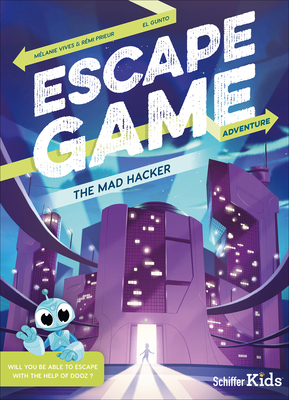 Image for Escape Game Adventure: The Mad Hacker: The Mad Hacker (Escape Game Adventure, 1) Escape Game Adventure: The Mad Hacker: The Mad Hacker (Escape Game Adventure, 1)