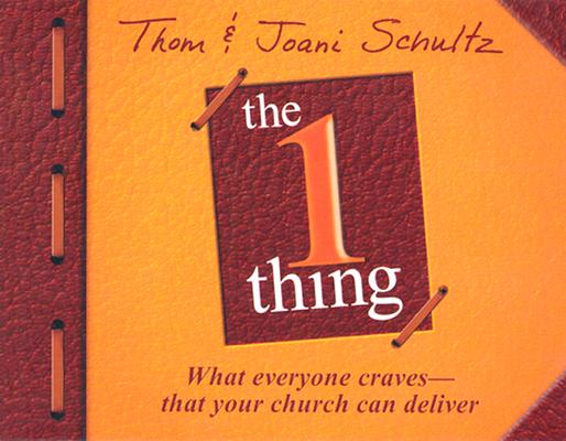 The 1 Thing: What Everyone Craves-That Your Church Can Deliver