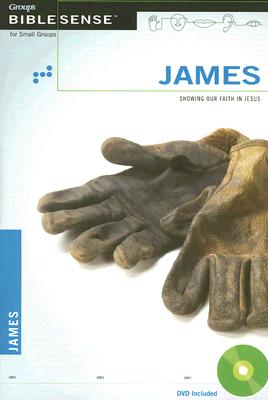 Group's Biblesense James: Showing Our Faith in Jesus