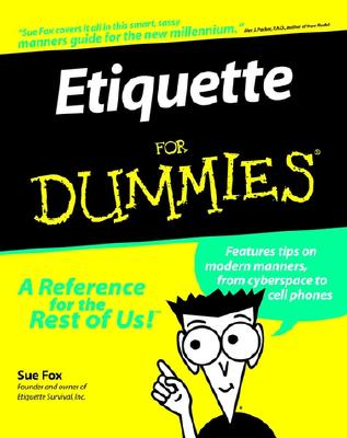 Etiquette For Dummies