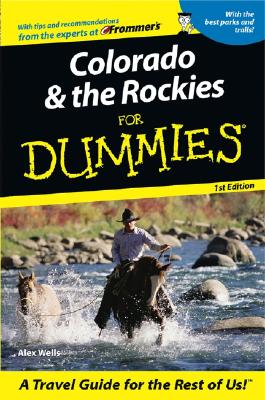 Colorado & the Rockies For Dummies (Dummies Travel)