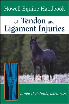 Howell Equine Handbook of Tendon and Ligament Injuries (Howell Equestrian Library (Paperback))