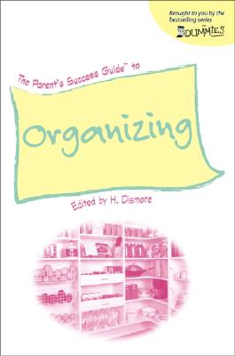 The Parent's Success Guide to Organizing (For Dummies (Lifestyles Paperback))