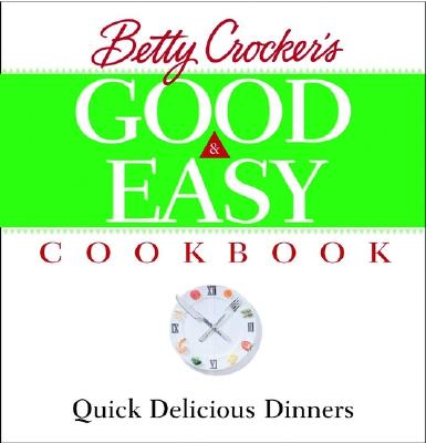 Betty Crocker's Good and Easy Cookbook