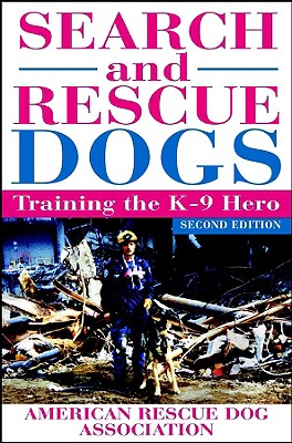 Search and Rescue Dogs: Training the K-9 Hero