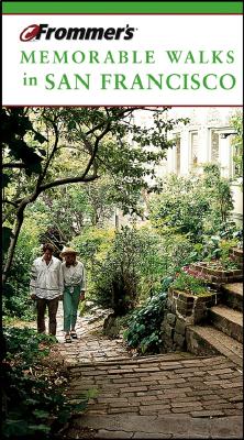 Frommer's Memorable Walks in San Francisco
