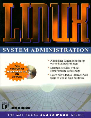 Linux System Administration (The M&t Books Slackware Series)
