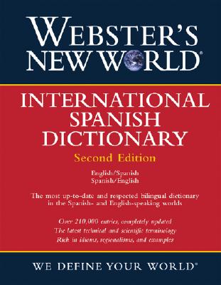 Webster's New World International Spanish Dictionary/Webster's New World Diccionario Internacional Espanol (English and Spanish Edition)