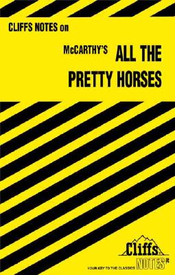 CliffsNotes on McCarthy's All the Pretty Horses (Cliffsnotes Literature Guides)