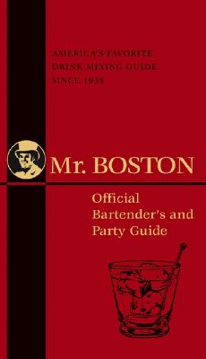 Image for Mr. Boston: Official Bartender's and Party Guide (Mr. Boston: Official Bartender's & Party Guide)