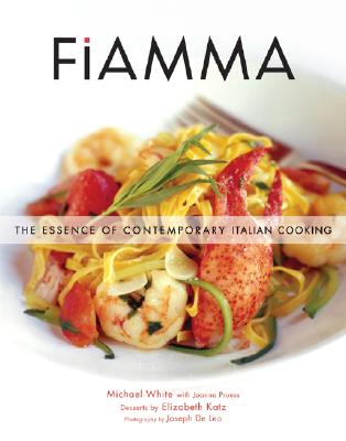Image for Fiamma: The Essence of Contemporary Italian Cooking Fiamma: The Essence of Contemporary Italian Cooking
