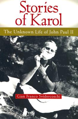 Stories of Karol: The Unknown Life of John Paul II