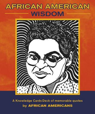 African American Wisdom: A Knowledge Cards Deck of Memorable Quotes by African Americans