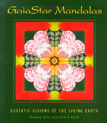 Gaia Star Mandalas: Ecstatic Visions of the Living Earth