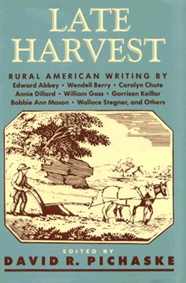 Late Harvest: Rural American Writing