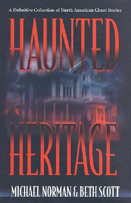Image for Haunted Heritage: A Definitive Collection of North American Ghost Stories (Haunted America)