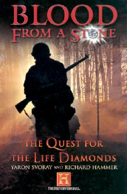 BLOOD FROM A STONE - THE QUEST FOR THE LIFE DIAMONDS