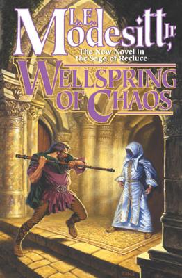 Wellspring of Chaos (Saga of Recluce)