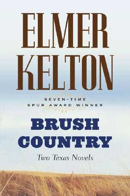 Brush Country: Two Texas Novels