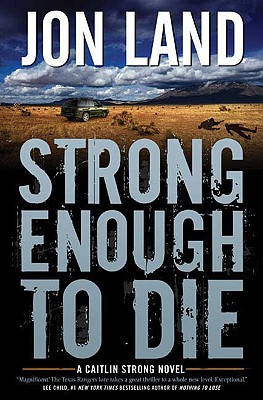 Strong Enough to Die: A Caitlin Strong Novel