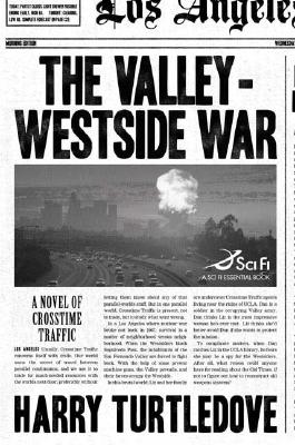 The Valley-Westside War (Crosstime Traffic)