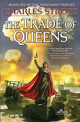 The Trade of Queens: Book Six of the Merchant Princes