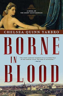 Borne in Blood: A Novel of the Count Saint-Germain (St. Germain, 21)